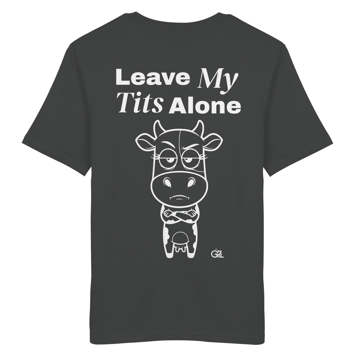 Annoyed Cow Rücken-Print – Anthracite Bio Shirt | GÖRL Feminist Statement Wear Berlin