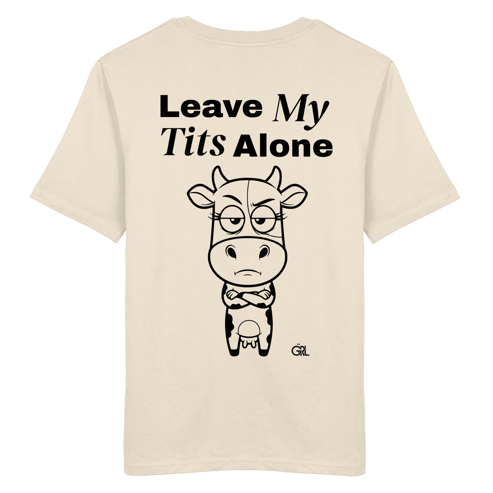 Annoyed Cow Rücken-Print – Natural Raw Bio Shirt | GÖRL Feminist Statement Wear Berlin