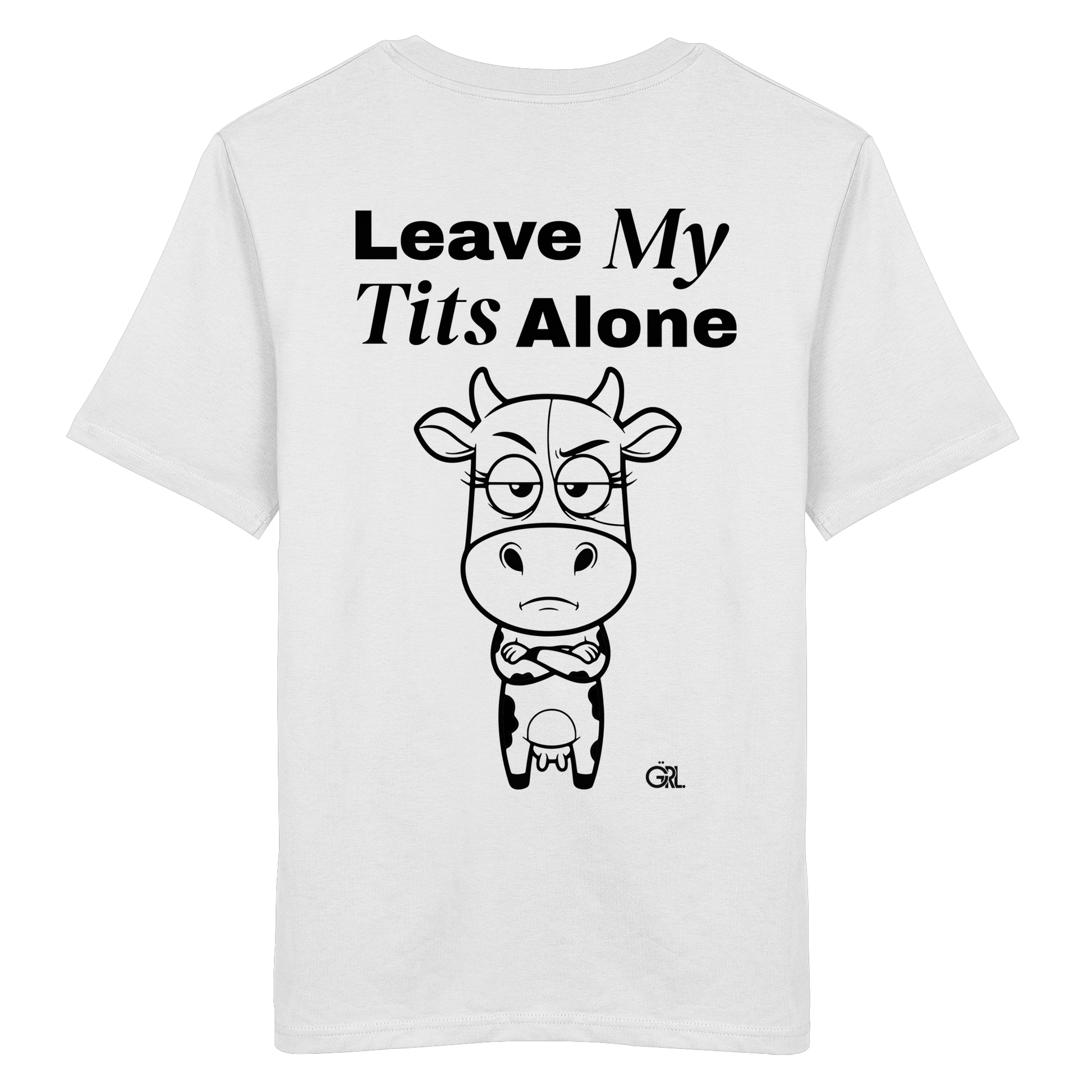 Annoyed Cow Rücken-Print – Weiss Bio Shirt | GÖRL Feminist Statement Wear Berlin