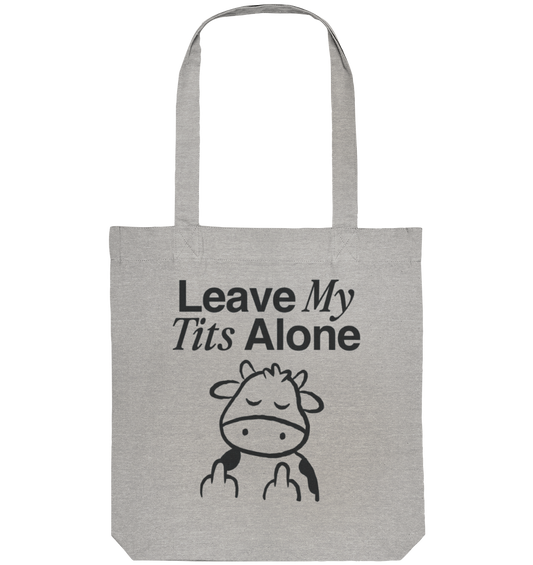 LEAVE MY TITS ALONE. – Tote Bag