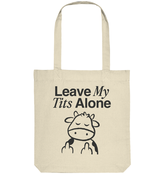 LEAVE MY TITS ALONE. – Tote Bag